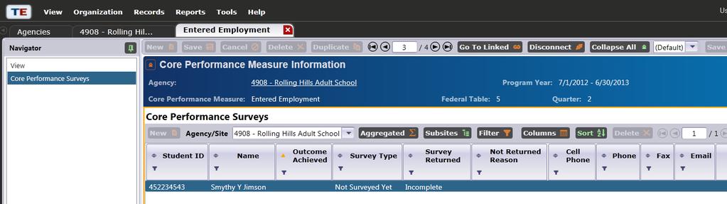 e. Click Core Performance Surveys on the Navigator bar. f. This displays the specific list of students to survey for the particular cohort. g.