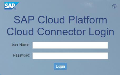 7. Configure the SAP CP Cloud Connector for other on-premise datasources 1. Launch the SAPCP Cloud Connector administration page and login using: https://<sapcpcc_host>:<sapcpcc_port> A.