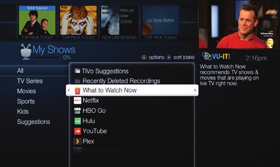 To get to My Shows super-fast from any screen, press the TiVo button at the top of your remote twice. Apps & On Demand Get what you want to watch when you want to watch it.