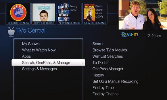 Search & OnePass Find anything fast! Your TiVo box searches program listings for titles, keywords or actor/director names, and gives you results all at the same time.