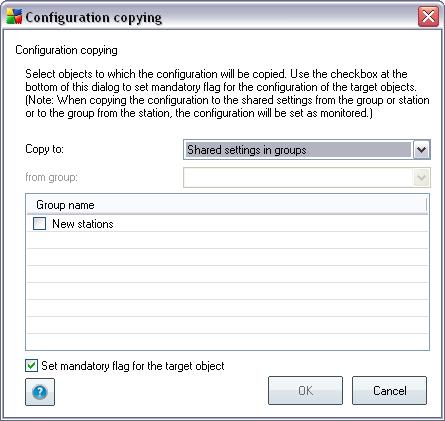 From the drop-down menu select where do you wish the configuration to be copied. You can choose Shared settings in Groups, Stations, Shared settings for application servers or Application servers.