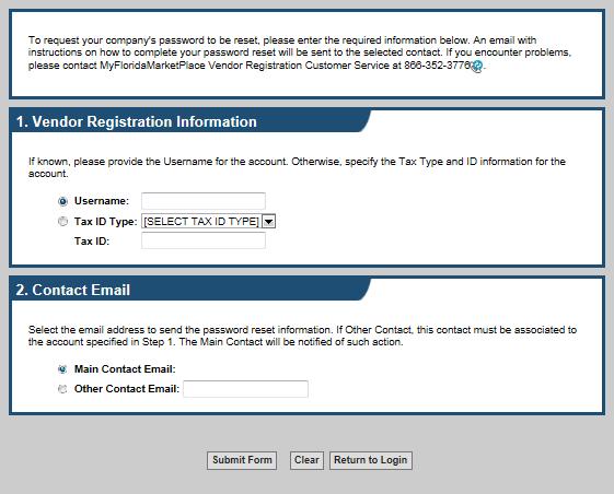Vendor Password Reset (Continued) The system will then ask for a username or Tax ID, followed by a contact email address listed on the vendor registration account.