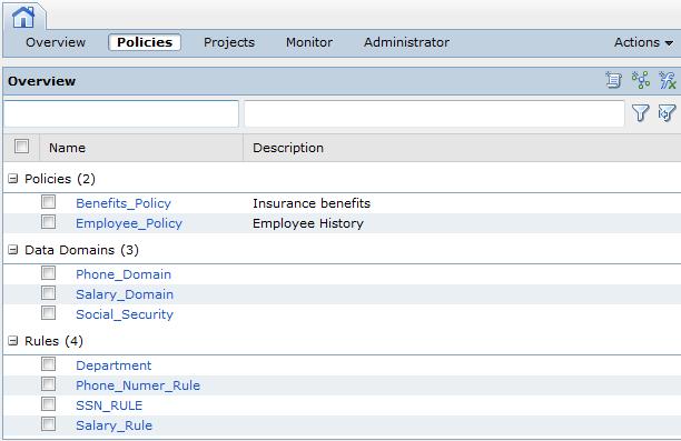 Policies Task Flow You can create policies, rules, and data domains in any order. Complete the following high-level steps to define policies: 1. Create data masking rules. 2.