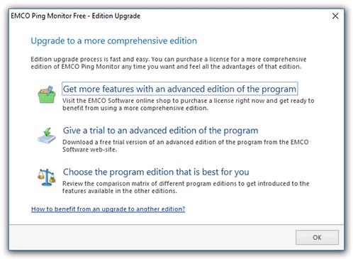 Edition Upgrade Chapter 13: Edition Upgrade EMCO Ping Monitor Free comes with a wide range of features but it is not the most comprehensive edition of the program.