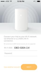 ghz network Step Enter password for corresponding Network SSID Step Complete Tap here to enter Password or leave blank if connected via Ethernet Tap Here to Continue Tap Here to Continue Tap Here to