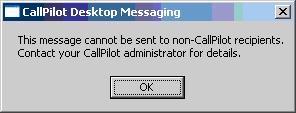 0 and above) The system administrator has control over the distribution of CallPilot voice messages outside of the organization.