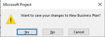 Press Ctrl+F4 and you will see the following dialog box. In this case click on the Yes button and the project will close.