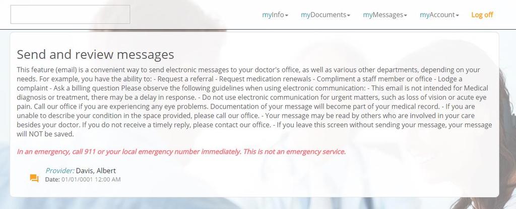 The patient can read secure messages from that provider or send a secure message to that provider by typing the message then selecting