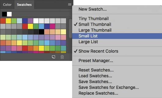 6 Click the menu button ( ) on the Swatches panel to open the panel menu, and choose Small List. 7 Select the Type tool, and reselect the text, as you did in steps 1 and 2.