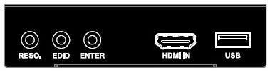 1.5 Product View and Connection Ports Front Panel 1. RESOLUTION: Output resolution list menu 2. EDID: EDID list menu 3. ENTER: To save the change 4. HDMI IN: HDMI input port 5.