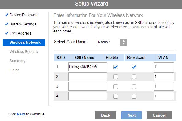 6. Set the SSID information on the Wireless Network screen. Click Next. If you want to configure more than four SSIDs, go to Configuration > Wireless > Basic Settings.