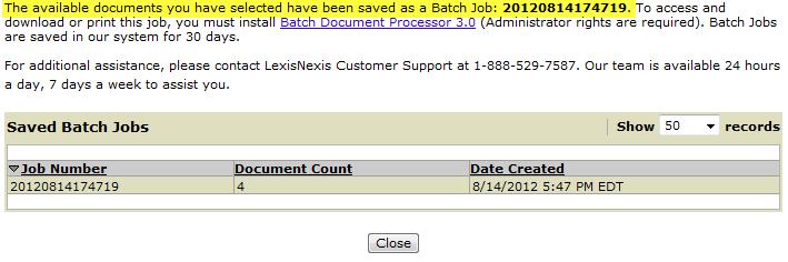 The batch file is now created. The file is listed as a Job Number. (listed as year, month and date and time). 5.