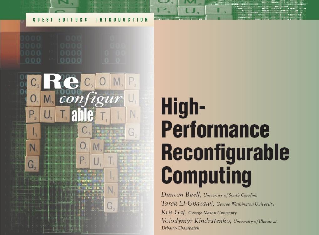 High-Performance Reconfigurable Computing (HPRC) 5 IEEE Computer, March 2007 High-Performance Reconfigurable Computers are parallel computing systems that contain multiple microprocessors and
