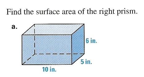 ind the Surface rea: The surface area of a prism is the sum of the area of its faces (base and lateral faces). ind the surface area of the polyhedron.