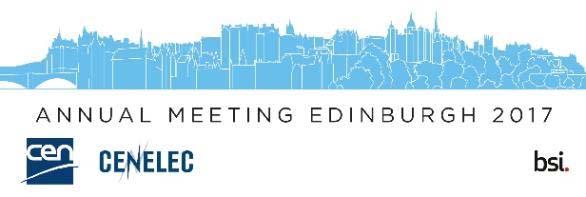 CEN and CENELEC Annual Meeting 20-22 June 2017, Edinburgh BSI hosting the annual European standards event for the first time since