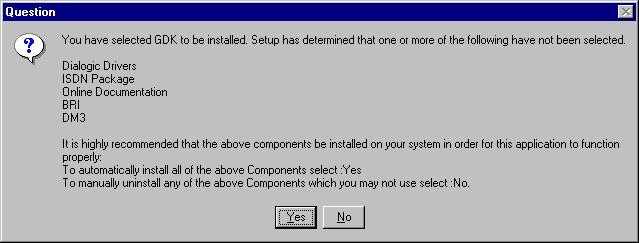 2. Installation 5. Click No. Figure 4. Question Dialog Box NOTE: If you select YES, all the components needed to support all the possible configurations are automatically installed on your disk.
