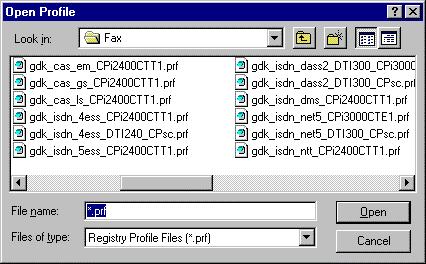 GDK Version 5.0 Installation & Configuration Guide Figure 55. Open Profile Window 2. Select the appropriate profile (.prf) files from the c:\fax (%GFAX%) directory. NOTES: 1.