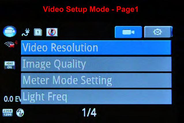 Video Setup Menu Resolution Video resolution can be selected up to 2304 x 1296P.