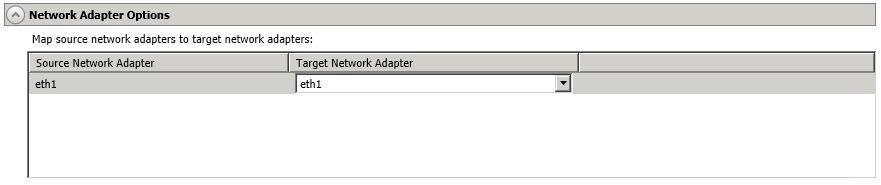 Network Adapter Options For Map source network adapters to target network adapters, specify how you want the IP addresses associated