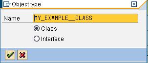 Since the class MY_EXAMPLE_CLASS does not yet exist, the system asks you whether you want to create it.