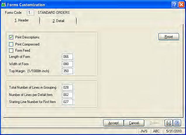 ... LESSON 14 - CUSTOMIZING FORMS... The Top Margin field setting is used only for forms printed using Windows printer drivers.