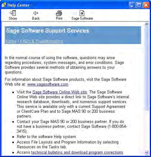 ...... Chapter 3 Getting Help While You Work About Technical Support There are several resources you can use for technical assistance before contacting your Sage Software business partner or
