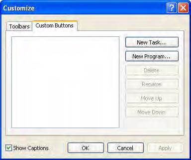 ... LESSON 7 - CUSTOMIZING THE CUSTOM BUTTONS TOOLBAR... Lesson 7 - Customizing the Custom Buttons Toolbar The Custom Buttons toolbar can be customized by adding or deleting buttons to fit your needs.