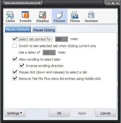 TAB MIX PLUS: MOUSE MOUSE GESTURES Select tab pointed for If selected, a tab will be able to be selected by just pointing over it.