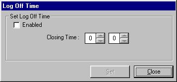 Log Off Time The Log Off Time option allows the administrator to define what the closing time will be.