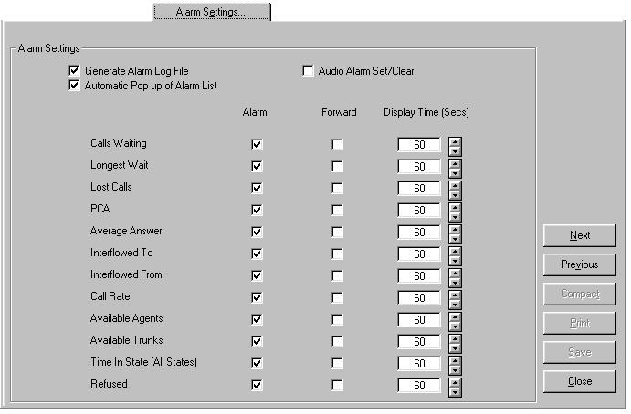 Alarm Settings From the Set Up menu, select Alarm Settings. The Alarm Settings screen enables you to administer the alarm configurations based on the following conditions.