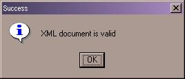 xml document is valid as shown in Figure 10. Figure 10: Valid XML box Click OK.