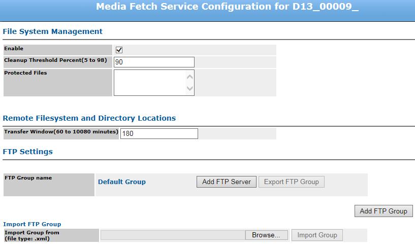 Chapter 8: Playout channel configuration Figure 8-3: Media Fetch Service Configuration Page 2. Configure the File System Management section as follows: Enable: Click to enable File System Management.