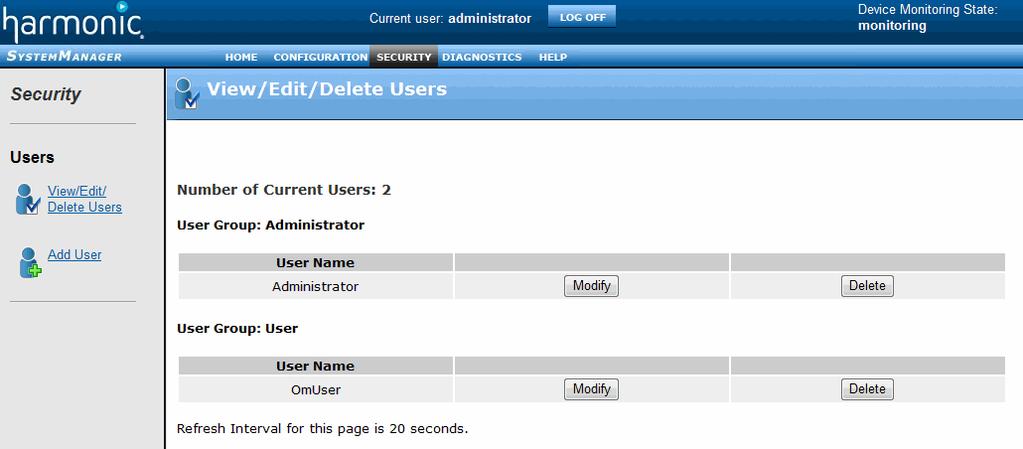 User management Figure 1-2: View/Edit/Delete Users Modifying users You can edit a system user s individual e-mail address, user group, and password the View/Edit/Delete Users page. 1. Click the Security tab to display the View/Edit/Delete Users page.