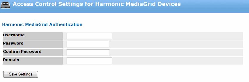 Gaining secure access to the Harmonic MediaGrid system Gaining secure access to the Harmonic MediaGrid system Access the Harmonic MediaGrid using one of three types of users: regular user, Harmonic