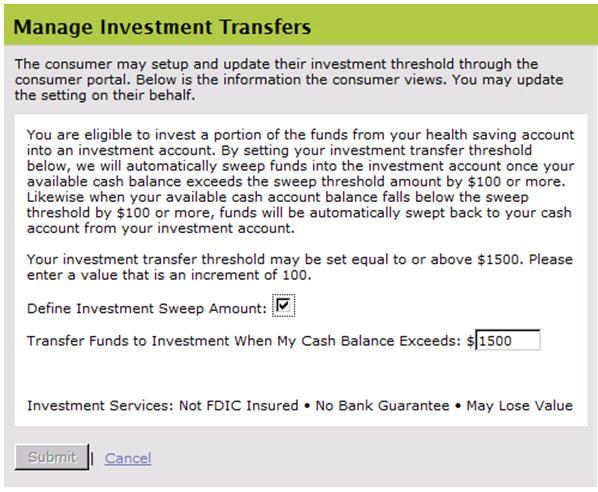 Step 4: Select Manage Investment Transfers. Step 5: Check the box next to Define Investment Sweep Amount. Set your threshold amount, then select the Submit button.