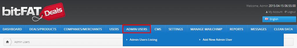 Admin Users Administrator can create/configure other sub-admin users based on permission rights.