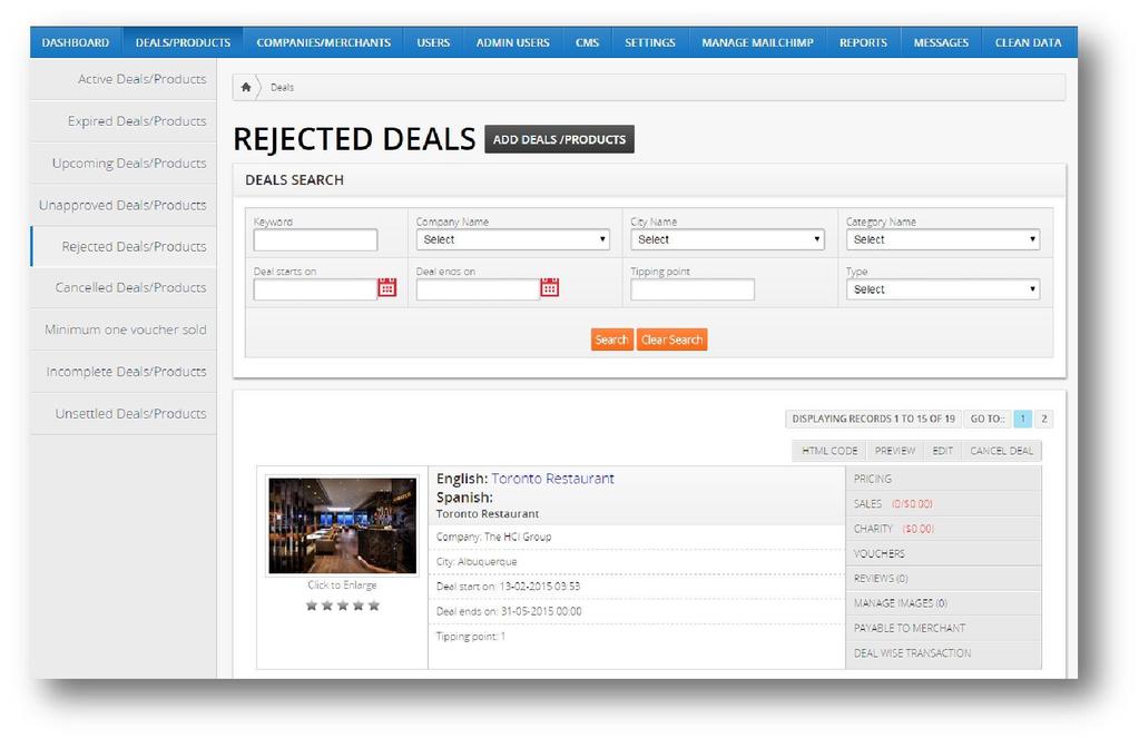 Rejected Deals: On clicking this tab below screen gets populated Administrator can easily search rejected deals by
