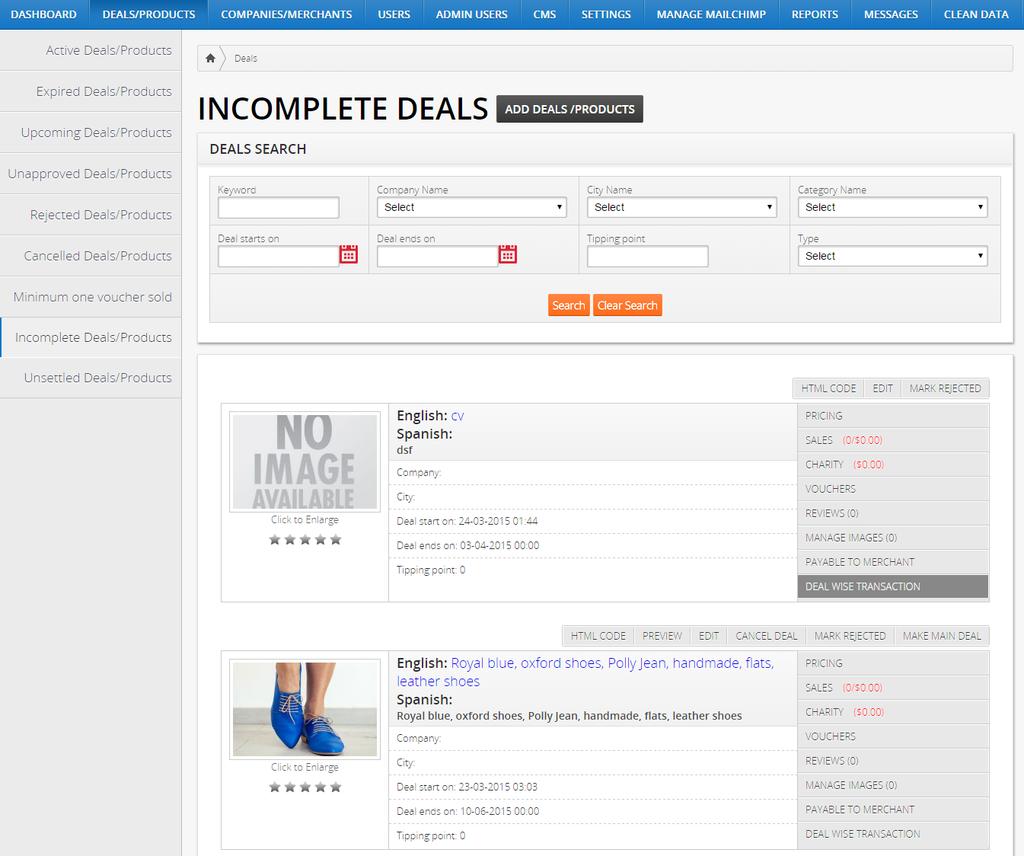 Incomplete Deals: On clicking this tab below screen gets populated: Administrator can easily search upcoming deals by