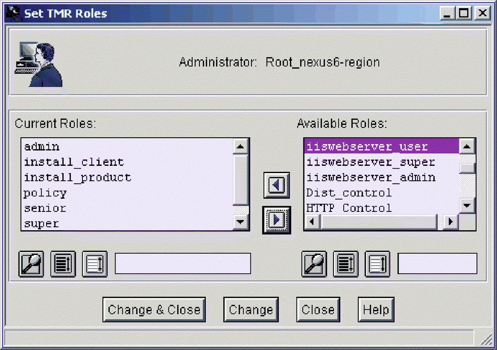 Right-click the administrator whose role you want to modify. 3. From the pop-up menu, select Edit TMR Roles to display the Set TMR Roles dialog box. 4.
