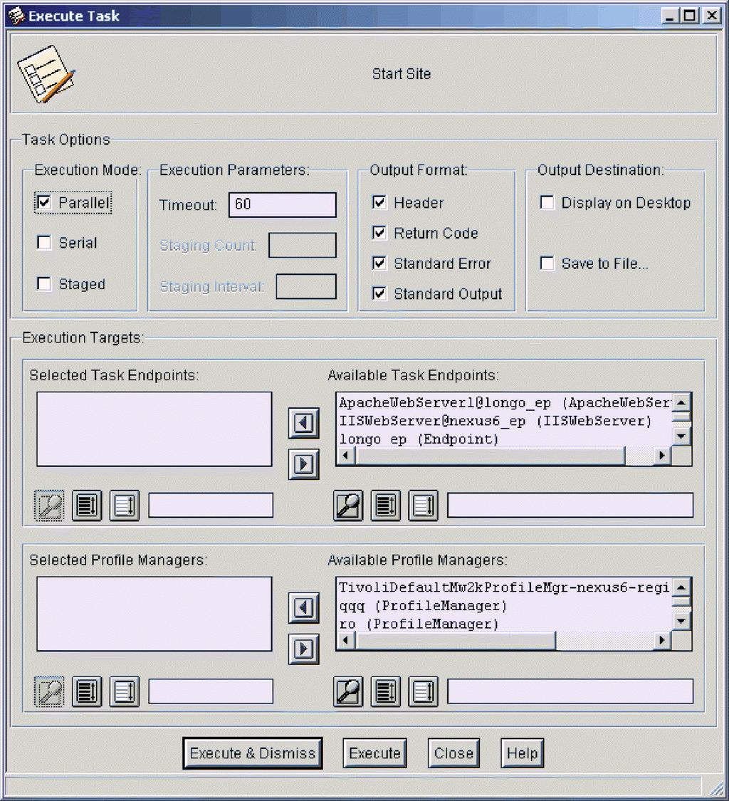 4. Click Execute to display the task argument dialog box. Additional information: Each standard task has a unique task argument dialog box.