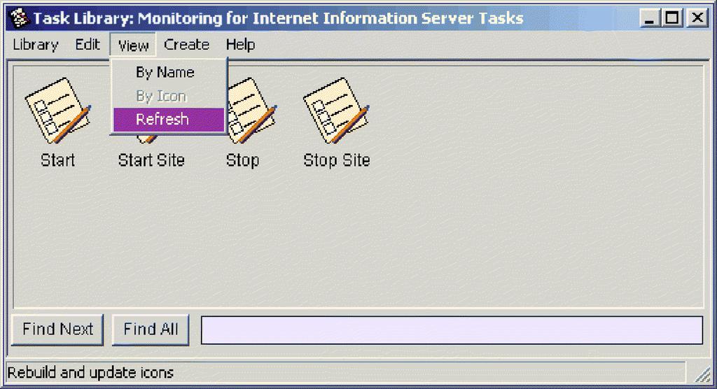 9. In the Execute Task dialog box, click Close to return to the Task Library window. 10. From the View drop-down menu, click Refresh to update the Task Library window with the task you hae customized.