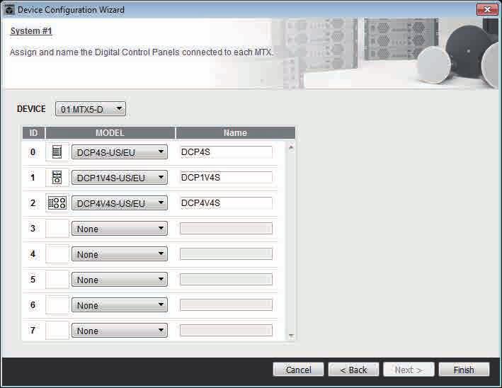 Device Configuration Wizard dialog box Chapter 3. Project screen 8. Make configuration settings for digital control panels (DCP). Select the DCP units that you want to connect to the MTX.