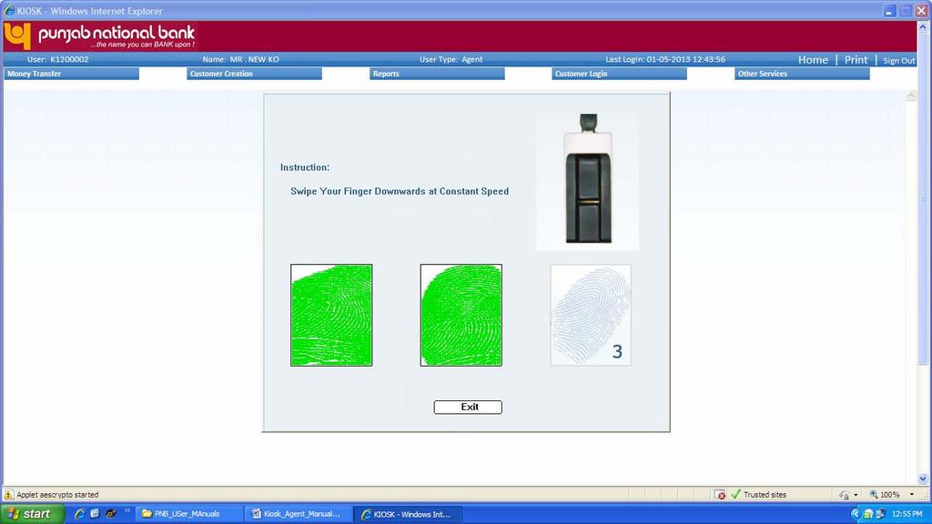 The following screen will appear. Place the finger of the customer on the biometric scanner to capture the same.