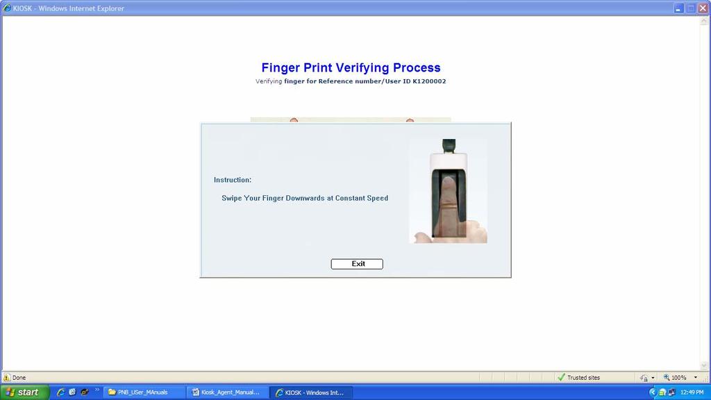 Place your finger on the biometric device for authentication (for some devices the finger is required to be swiped) as