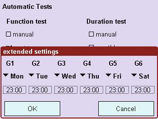 The function test must be performed manually. weekly The function test is performed every week. every 2nd week The function test is performed in the first and third week of the month.