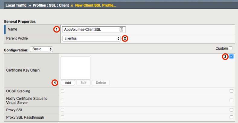 SSL Client Profile Configuration Use the following guidance to create a new SSL Client profile. 1. In the Name field, type a unique name, such as AppVolumes-ClientSSL. 2.