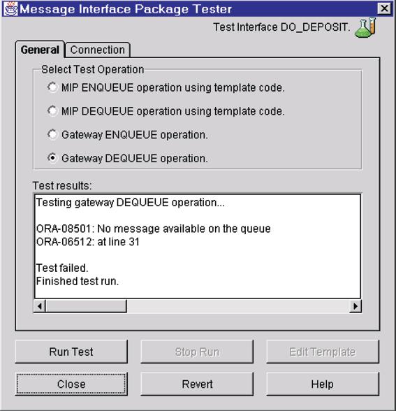 Compiling the MIP Figure 6 24 Dialog Box for Message Interface Package Tester Compiling the MIP After testing the message queue profile against the gateway, compile the MIP.