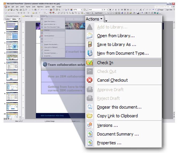 Microsoft Office Connector Facilitates collaborative document authoring and version management Open and save documents into library or team workspace Assign document properties (meta-tags) Integrate