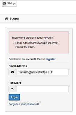 Managing Users Forgotten Password If you have entered an incorrect email address or password, the following message is displayed: There were problems logging you in.