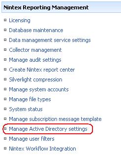 2.5 Manage Active Directory Settings The Manage Active Directory Settings page provides the ability to specify LDAP domain and mapping settings for the Nintex Reporting Active Directory